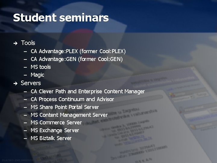Student seminars è Tools – – è CA Advantage: PLEX (former Cool: PLEX) CA