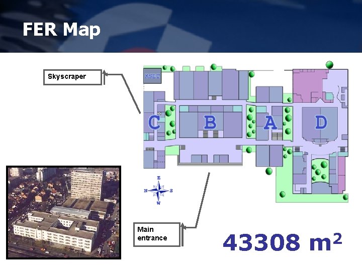 FER Map Skyscraper Main entrance 43308 m 2 