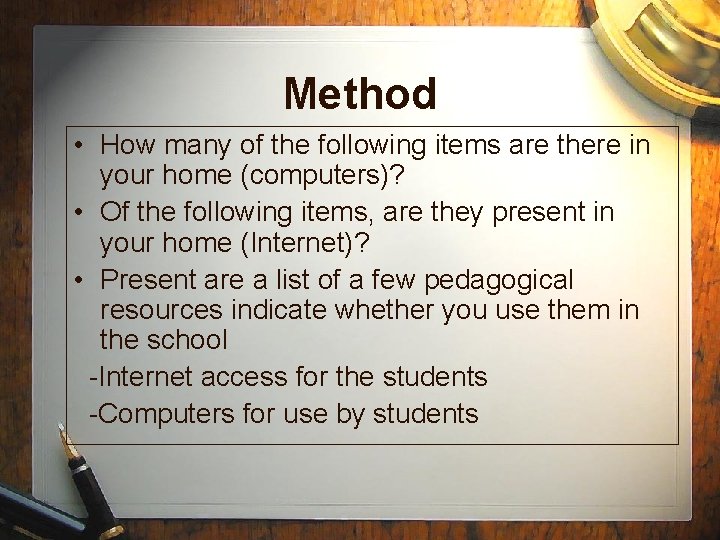 Method • How many of the following items are there in your home (computers)?