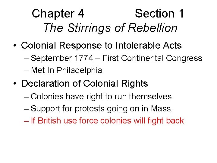 Chapter 4 Section 1 The Stirrings of Rebellion • Colonial Response to Intolerable Acts