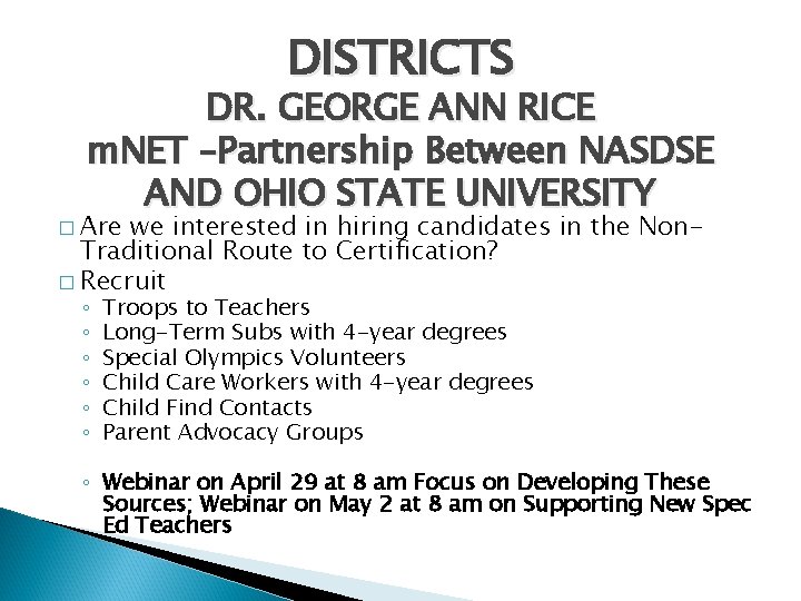DISTRICTS DR. GEORGE ANN RICE m. NET –Partnership Between NASDSE AND OHIO STATE UNIVERSITY