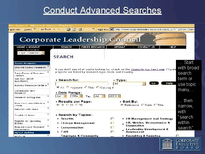 Conduct Advanced Searches … Start with broad search term or use topic menu… …