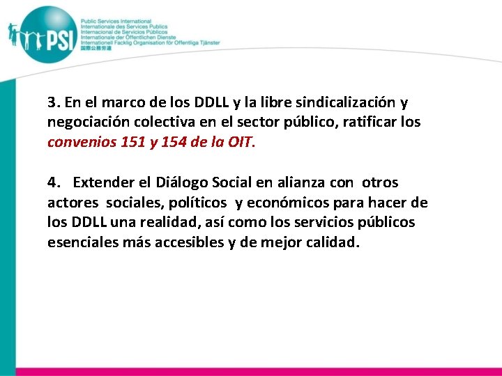3. En el marco de los DDLL y la libre sindicalización y negociación colectiva
