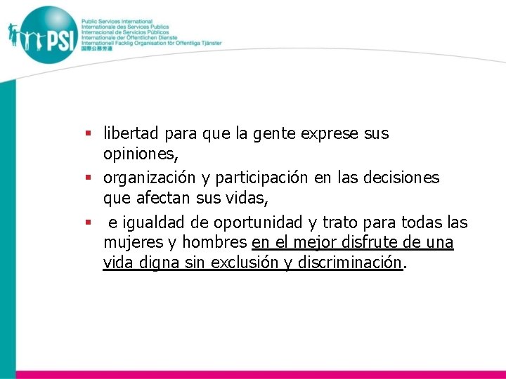 § libertad para que la gente exprese sus opiniones, § organización y participación en