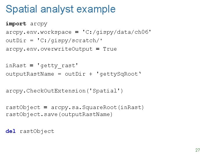 Spatial analyst example import arcpy. env. workspace = 'C: /gispy/data/ch 06' out. Dir =