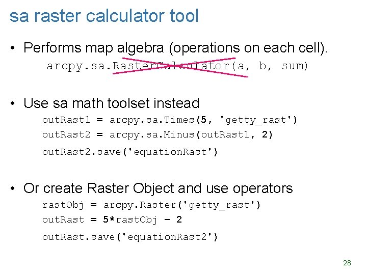 sa raster calculator tool • Performs map algebra (operations on each cell). arcpy. sa. sa raster calculator tool • Performs map algebra (operations on each cell). arcpy. sa.