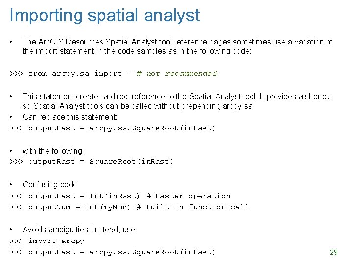 Importing spatial analyst • The Arc. GIS Resources Spatial Analyst tool reference pages sometimes