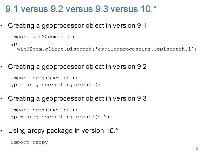 9. 1 versus 9. 2 versus 9. 3 versus 10. * • Creating a