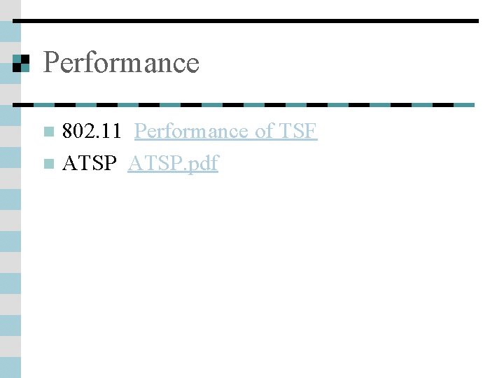 Performance 802. 11 Performance of TSF n ATSP. pdf n 