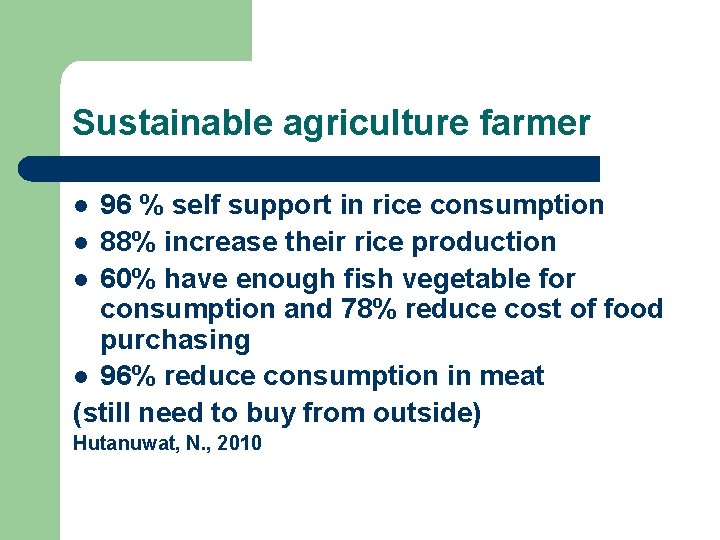 Sustainable agriculture farmer 96 % self support in rice consumption l 88% increase their