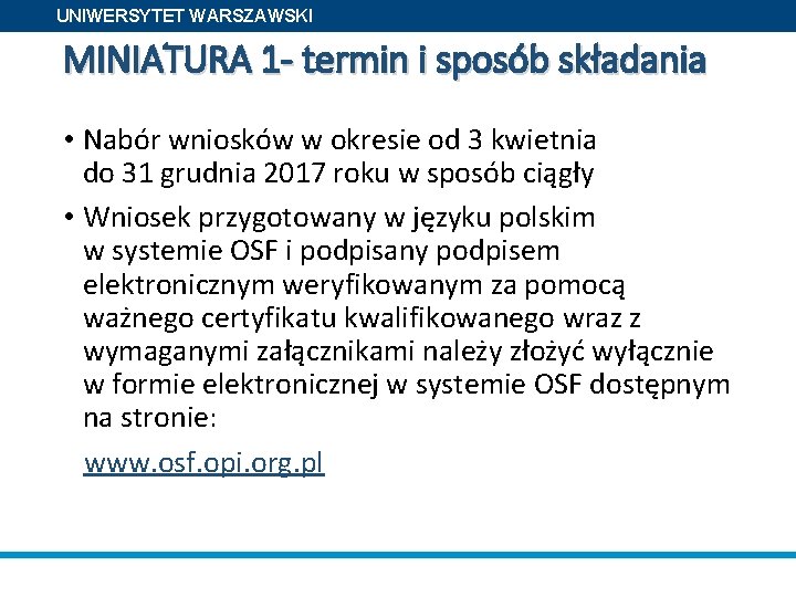 UNIWERSYTET WARSZAWSKI MINIATURA 1 - termin i sposób składania • Nabór wniosków w okresie