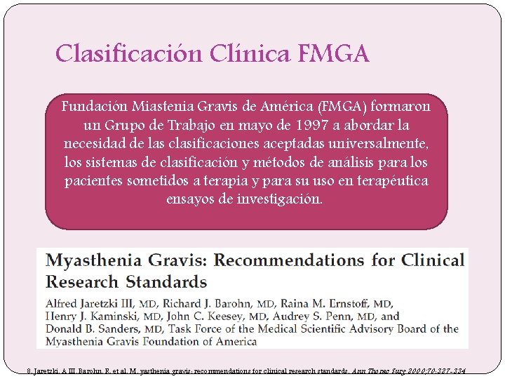 Clasificación Clínica FMGA Fundación Miastenia Gravis de América (FMGA) formaron un Grupo de Trabajo