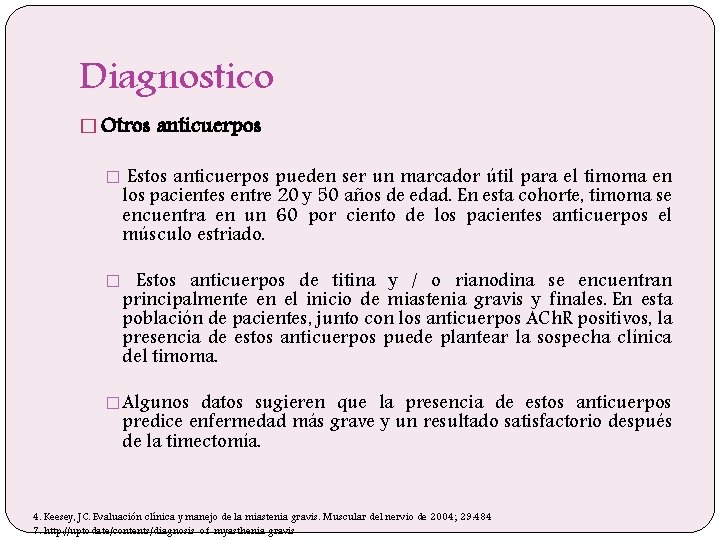 Diagnostico � Otros anticuerpos � Estos anticuerpos pueden ser un marcador útil para el