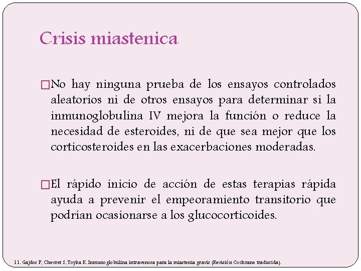 Crisis miastenica �No hay ninguna prueba de los ensayos controlados aleatorios ni de otros
