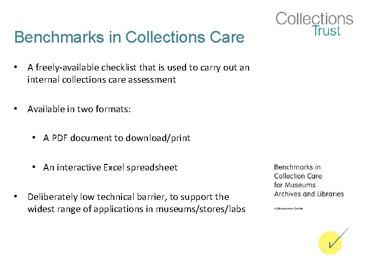 Benchmarks in Collections Care • A freely-available checklist that is used to carry out