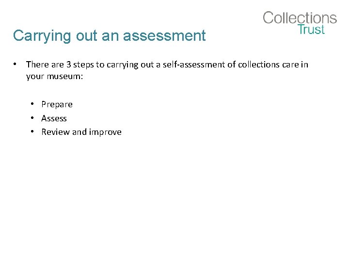 Carrying out an assessment • There are 3 steps to carrying out a self-assessment