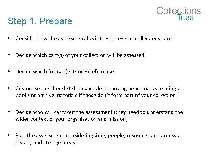 Step 1. Prepare • Consider how the assessment fits into your overall collections care