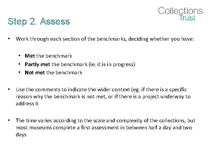 Step 2. Assess • Work through each section of the benchmarks, deciding whether you