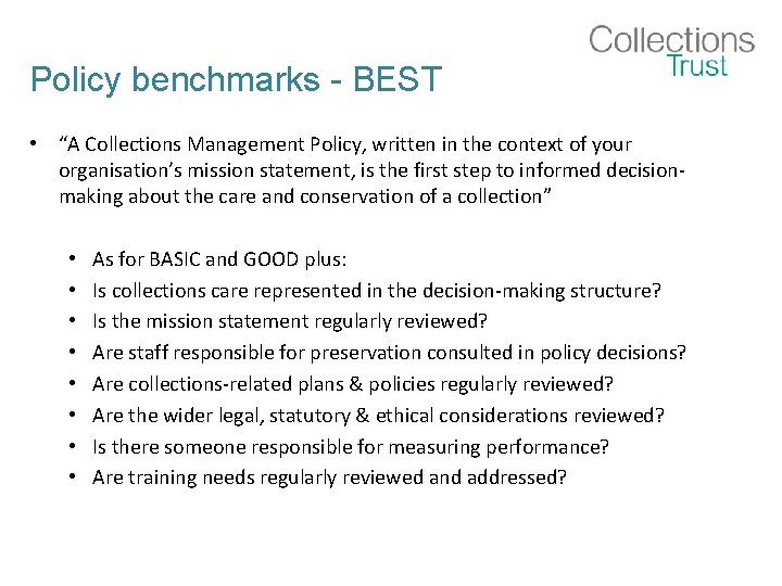 Policy benchmarks - BEST • “A Collections Management Policy, written in the context of