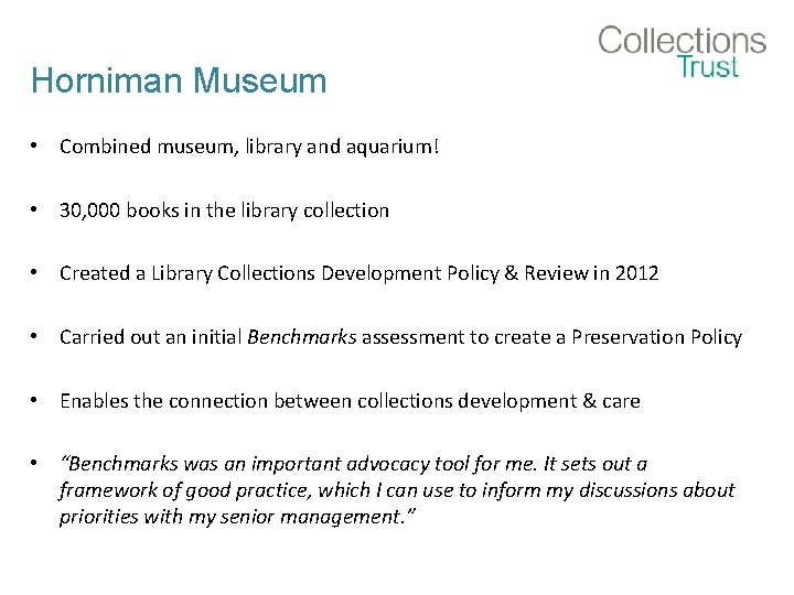 Horniman Museum • Combined museum, library and aquarium! • 30, 000 books in the