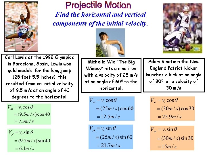 Find the horizontal and vertical components of the initial velocity. Carl Lewis at the