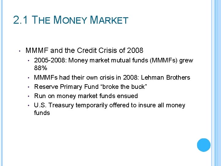 2. 1 THE MONEY MARKET • MMMF and the Credit Crisis of 2008 •
