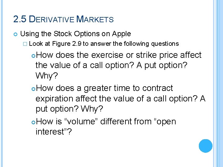 2. 5 DERIVATIVE MARKETS Using the Stock Options on Apple � Look at Figure