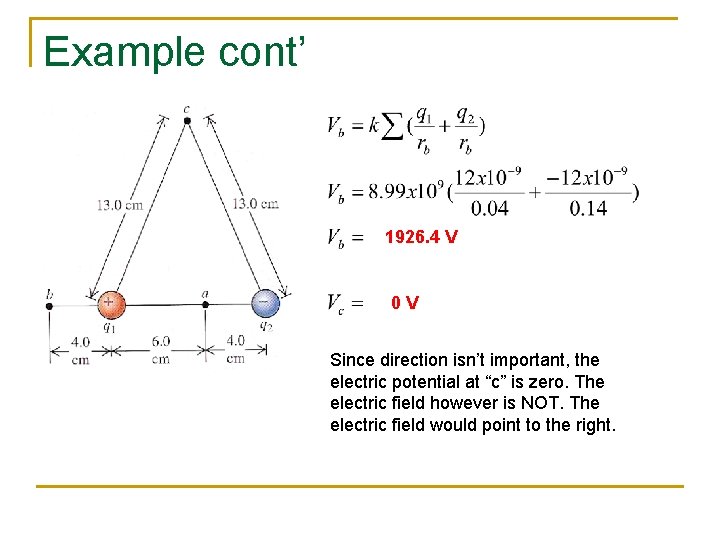 Example cont’ 1926. 4 V 0 V Since direction isn’t important, the electric potential Example cont’ 1926. 4 V 0 V Since direction isn’t important, the electric potential