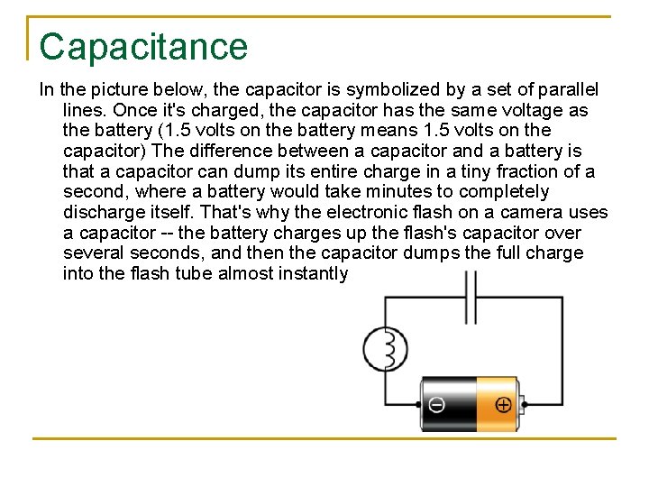 Capacitance In the picture below, the capacitor is symbolized by a set of parallel Capacitance In the picture below, the capacitor is symbolized by a set of parallel