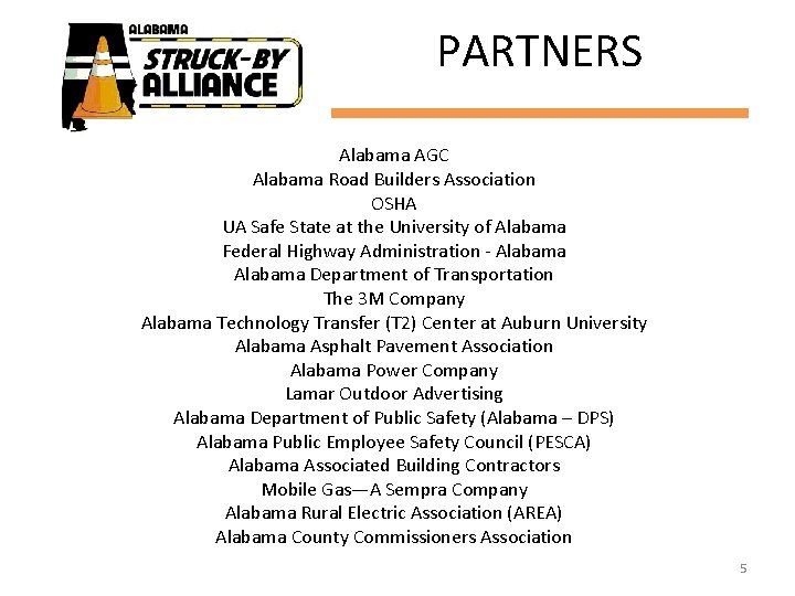 PARTNERS Alabama AGC Alabama Road Builders Association OSHA UA Safe State at the University