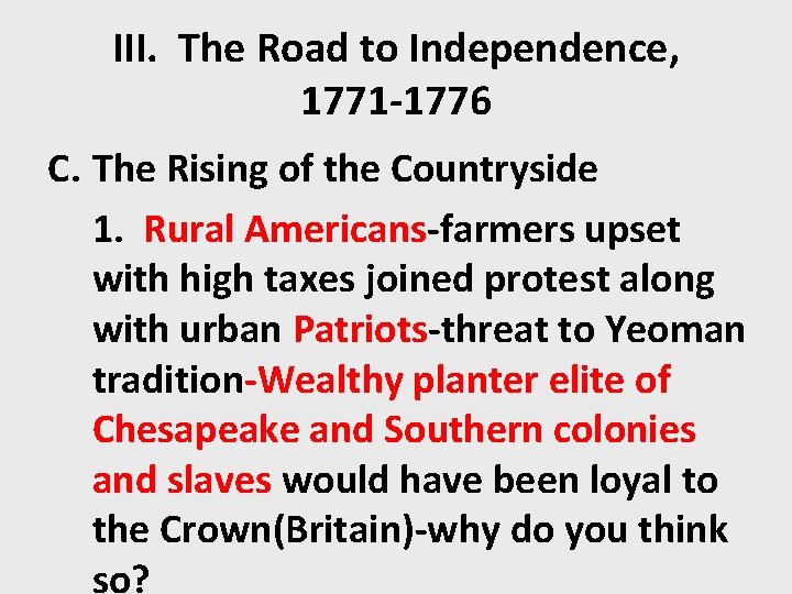 III. The Road to Independence, 1771 -1776 C. The Rising of the Countryside 1.