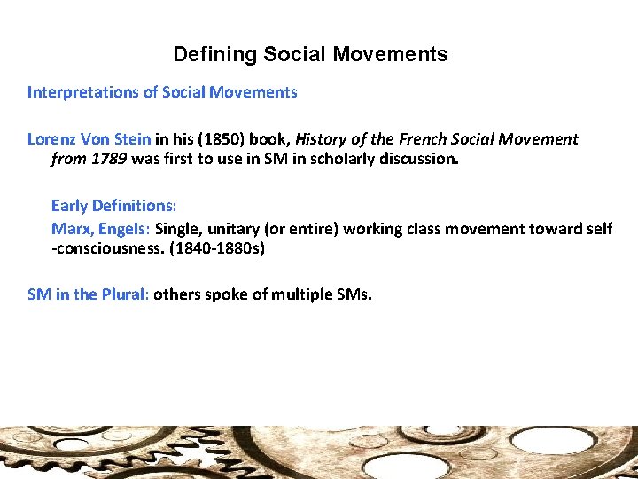 Defining Social Movements Interpretations of Social Movements Lorenz Von Stein in his (1850) book,