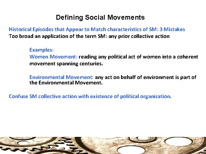 Defining Social Movements Historical Episodes that Appear to Match characteristics of SM: 3 Mistakes