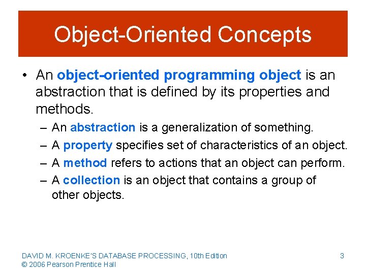 Object-Oriented Concepts • An object-oriented programming object is an abstraction that is defined by