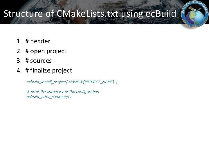 Structure of CMake. Lists. txt using ec. Build 1. 2. 3. 4. # header