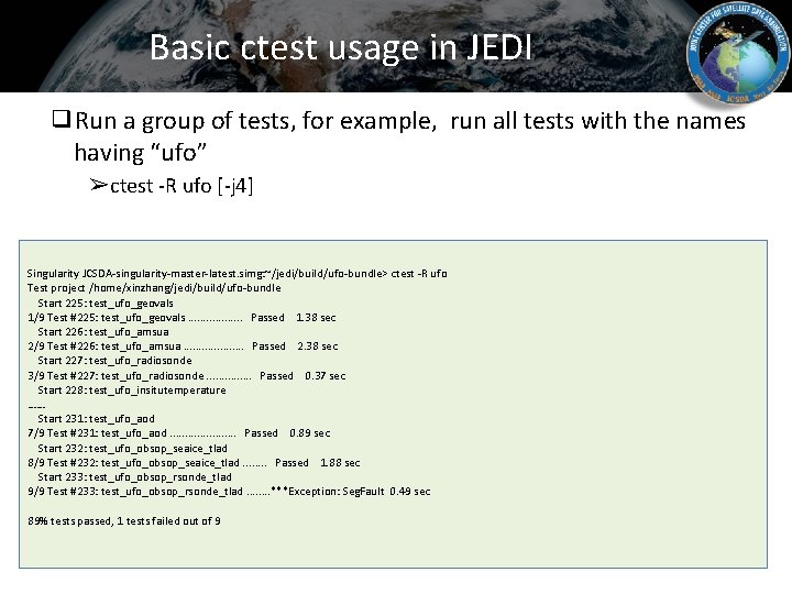 Basic ctest usage in JEDI ❑Run a group of tests, for example, run all