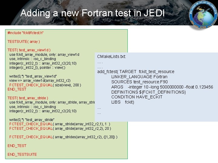 Adding a new Fortran test in JEDI #include "fckit/fctest. h" TESTSUITE( array ) TEST(