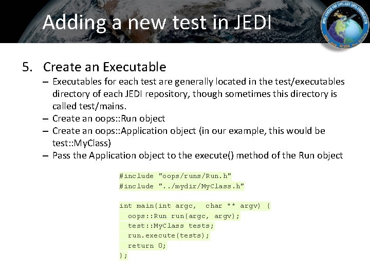 Adding a new test in JEDI 5. Create an Executable – Executables for each