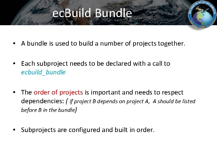 ec. Build Bundle • A bundle is used to build a number of projects