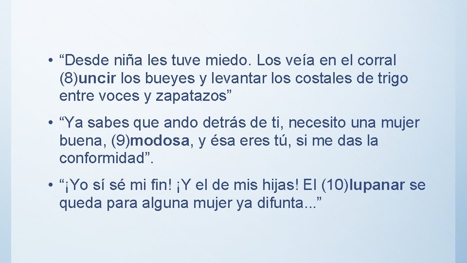  • “Desde niña les tuve miedo. Los veía en el corral (8)uncir los