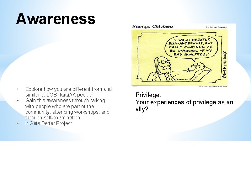 Awareness • • • Explore how you are different from and similar to LGBTIQQAA