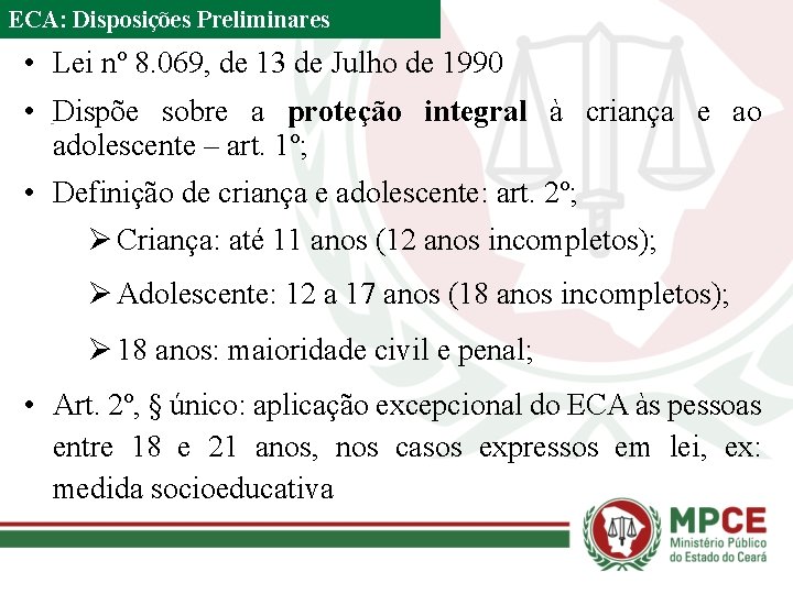 ECA: Disposições Preliminares • Lei nº 8. 069, de 13 de Julho de 1990