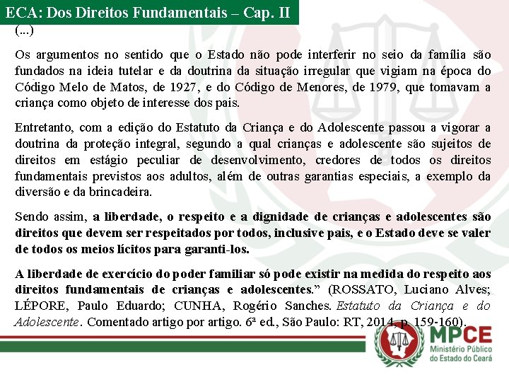 ECA: Dos Direitos Fundamentais – Cap. II (. . . ) Os argumentos no