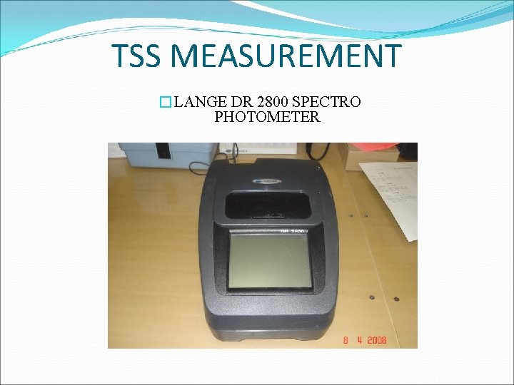 TSS MEASUREMENT �LANGE DR 2800 SPECTRO PHOTOMETER 