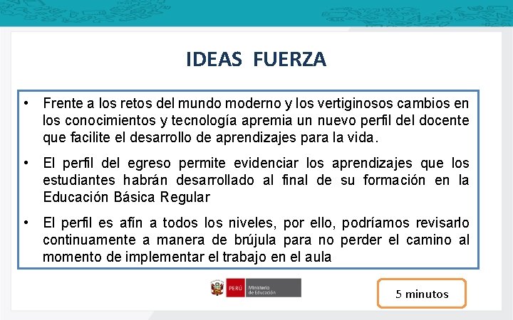 IDEAS FUERZA • Frente a los retos del mundo moderno y los vertiginosos cambios