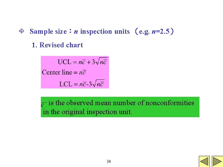 Sample size：n inspection units （e. g. n=2. 5） 1. Revised chart is the observed