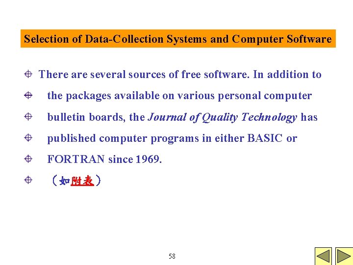 Selection of Data-Collection Systems and Computer Software There are several sources of free software.