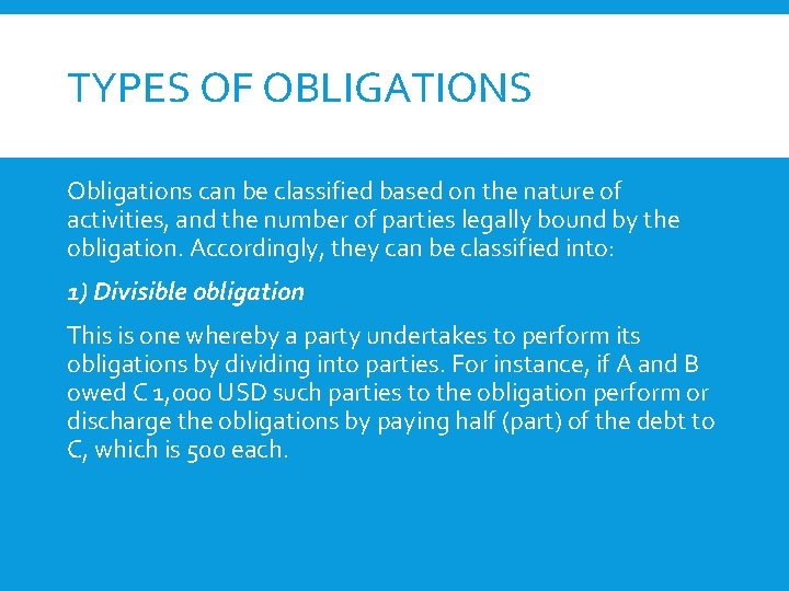 TYPES OF OBLIGATIONS Obligations can be classified based on the nature of activities, and
