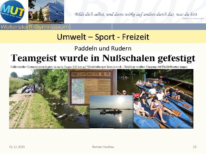 Umwelt – Sport - Freizeit Paddeln und Rudern 01. 11. 2020 Roman Hecklau 15 Umwelt – Sport - Freizeit Paddeln und Rudern 01. 11. 2020 Roman Hecklau 15