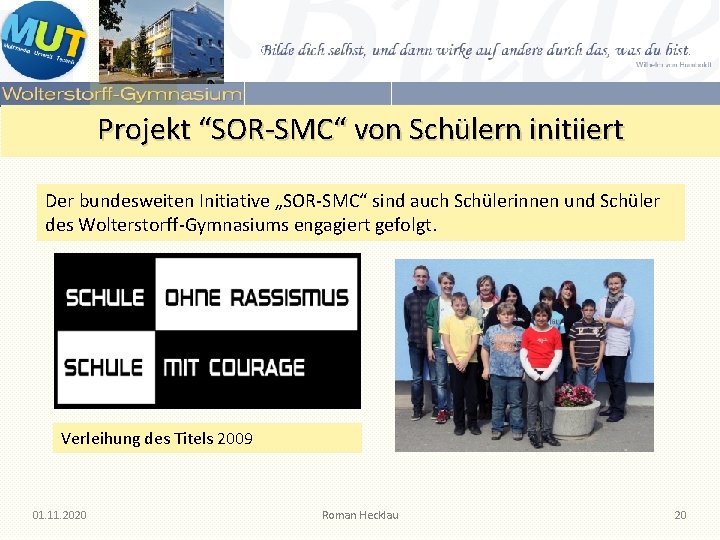 Projekt “SOR-SMC“ von Schülern initiiert Der bundesweiten Initiative „SOR-SMC“ sind auch Schülerinnen und Schüler Projekt “SOR-SMC“ von Schülern initiiert Der bundesweiten Initiative „SOR-SMC“ sind auch Schülerinnen und Schüler